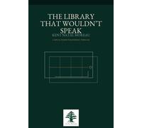 The Library That Wouldn’t Speak - Kent Natal Moreau - Auto-Édition - ebook (ePub) - Livre