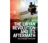 The Libyan Revolution and its Aftermath