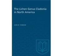 The Lichen Genus Cladonia in North America by John W Thomson John W Thomson (Auteur)