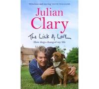 The Lick of Love by Julian Clary Julian Clary (Auteur)