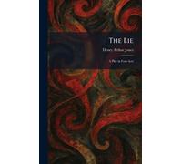 The Lie: A Play in Four Acts