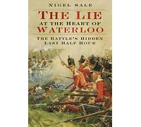 The Lie at the Heart of Waterloo