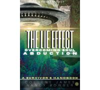The Lie Effect: Overcoming Soul Abduction: A Survivor's Handbook
