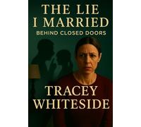 THE LIE I MARRIED: BEHIND CLOSED DOORS