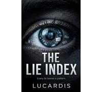 The Lie Index: Every Lie Leaves a Pattern