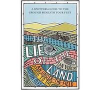 The Lie of the Land: An under-the-field guide to the British Isles Vince, Ian (Auteur)