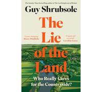 The Lie of the Land: Who Really Cares for the Countryside?