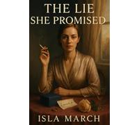 The Lie She Promised: A psychological thriller about trust, trauma, and the stories we reclaim