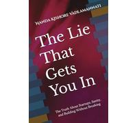 The Lie That Gets You In: The Truth About Startups, Sanity, and Building Without Breaking