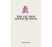 The Lie That Loved Me Back