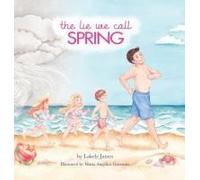 The Lie We Call Spring