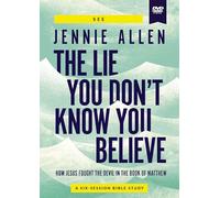 The Lie You Don't Know You Believe Video Study: How Jesus Fought the Devil in the Book of Matthew