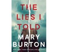 The Lies I Told by Mary Burton Mary Burton (Auteur)