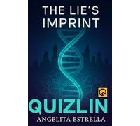 The Lie's Imprint: A Genetic Thriller of Truth, Lies, and Quantum Evolution