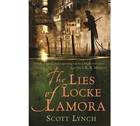 The Lies of Locke Lamora: The deviously twisty fantasy adventure you will not want to put down