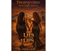 The Lies on Her Lips: A Thorneverse Novel