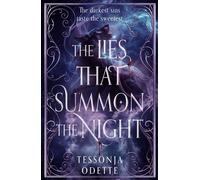 The Lies That Summon the Night An irresistible new dark romantasy of sin, shadows and forbidden love - Tessonja Odette - Zaffre - ebook (ePub) - Livre
