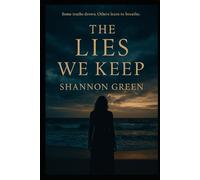 The Lies We Keep: Stillwater’s Edge Series Book 1