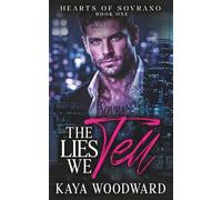 The Lies We Tell: A Friends to Lovers Dark Mafia Romance