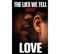 The Lies We Tell About Love