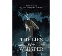 The Lies We Whisper