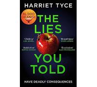 The Lies You Told: The unmissable thriller from the bestselling author of Blood Orange