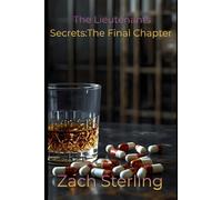 The Lieutenants secrets : a final chapter