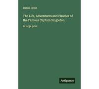 The Life, Adventures and Piracies of the Famous Captain Singleton: in large print