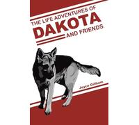 The Life Adventures of Dakota and Friends