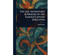 The Life, Adventures & Piracies of the Famous Captain Singleton