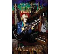 The Life, Aftermath, And Legacy Of Elmo Lewis