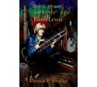 The Life, Aftermath, And Legacy Of Elmo Lewis