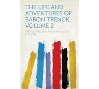 The Life and Adventures of Baron Trenck