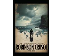 The Life and Adventures of Robinson Crusoe