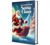 The Life and Adventures of Santa Claus