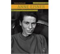 The Life and Art of Anne Eisner An American Artist Between Cultures - Christie McDonald - Officina Libraria - cartonné - Beau livre