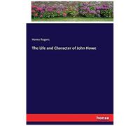 The Life And Character Of John Howe