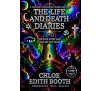 The Life and Death Diaries Part 2: The Back Story and The Last Ten Years