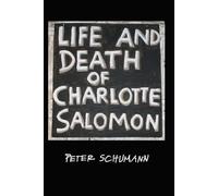 The Life And Death Of Charlotte Salomon