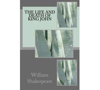 The life and death of King John