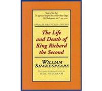 The Life and Death of King Richard the Second, Applause First Folio Editions William Shakespare (Auteur)