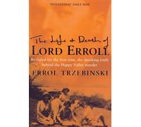 THE LIFE AND DEATH OF LORD ERROLL: The Truth Behind the Happy Valley Murder