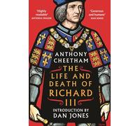 The Life and Death of Richard III