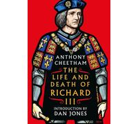 The Life and Death of Richard III - Anthony Cheetham - Apollo - ebook (ePub) - Livre