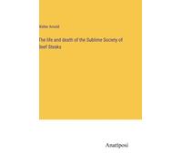 The Life And Death Of The Sublime Society Of Beef Steaks