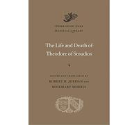 The Life and Death of Theodore of Stoudios