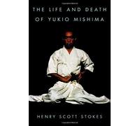 The Life And Death Of Yukio Mishima