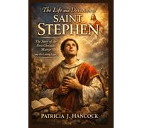 THE LIFE AND DEVOTION OF SAINT STEPHEN