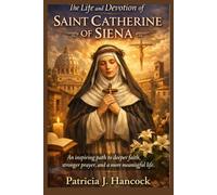 THE LIFE AND DEVOTION OF ST. CATHERINE OF SIENA