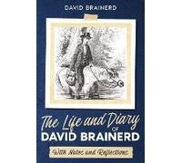 The Life And Diary Of David Brainerd